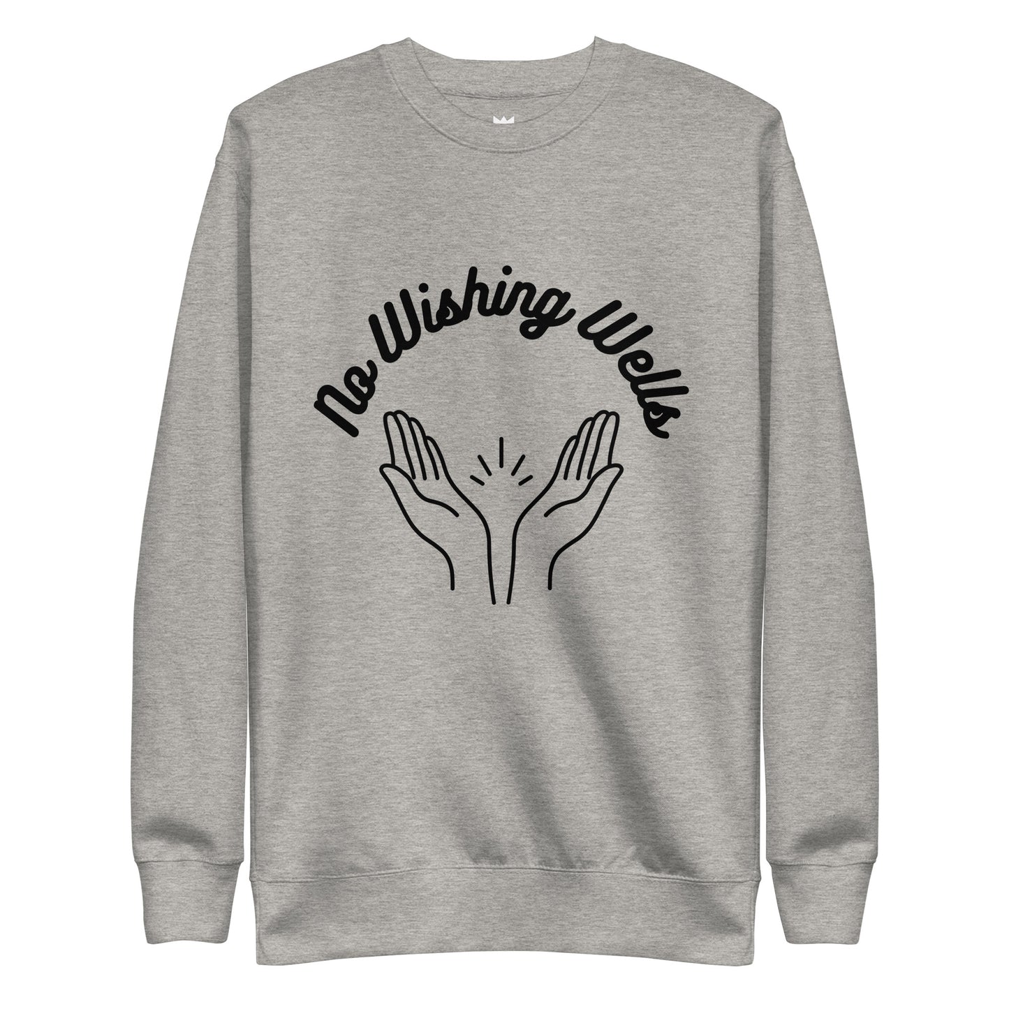 Alabanza No Wishing Wells Unisex Sweatshirt