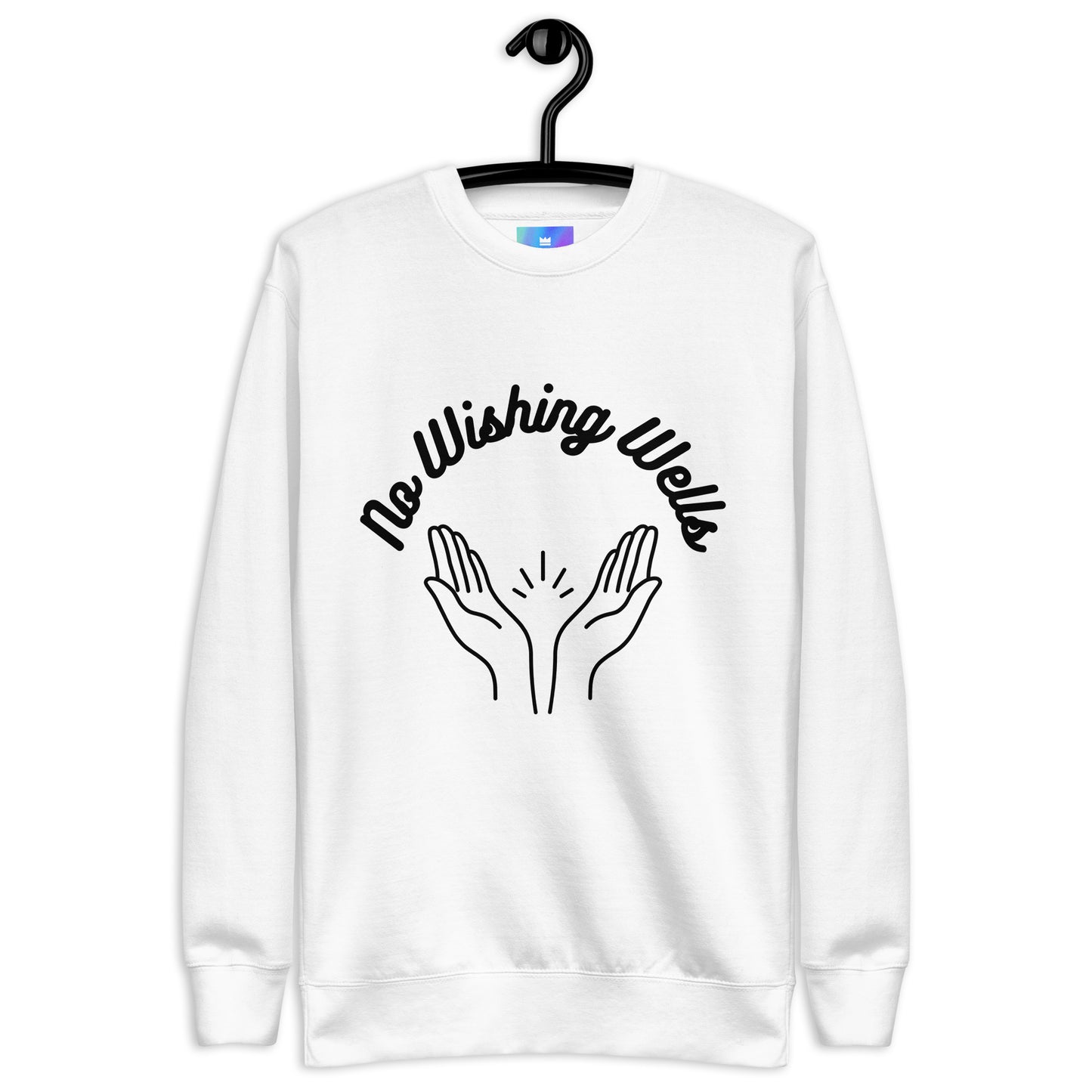 Alabanza No Wishing Wells Unisex Sweatshirt