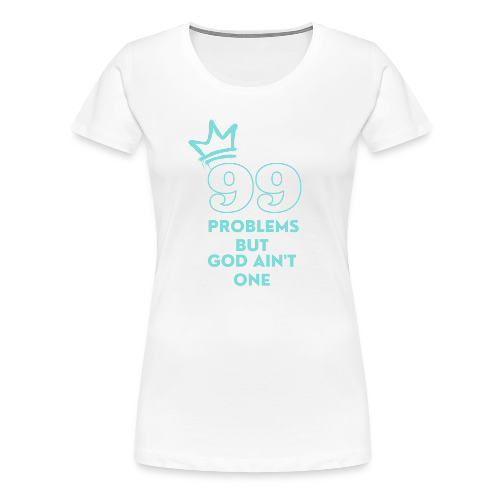 99 Problems: Ladies’ Short Sleeve - white