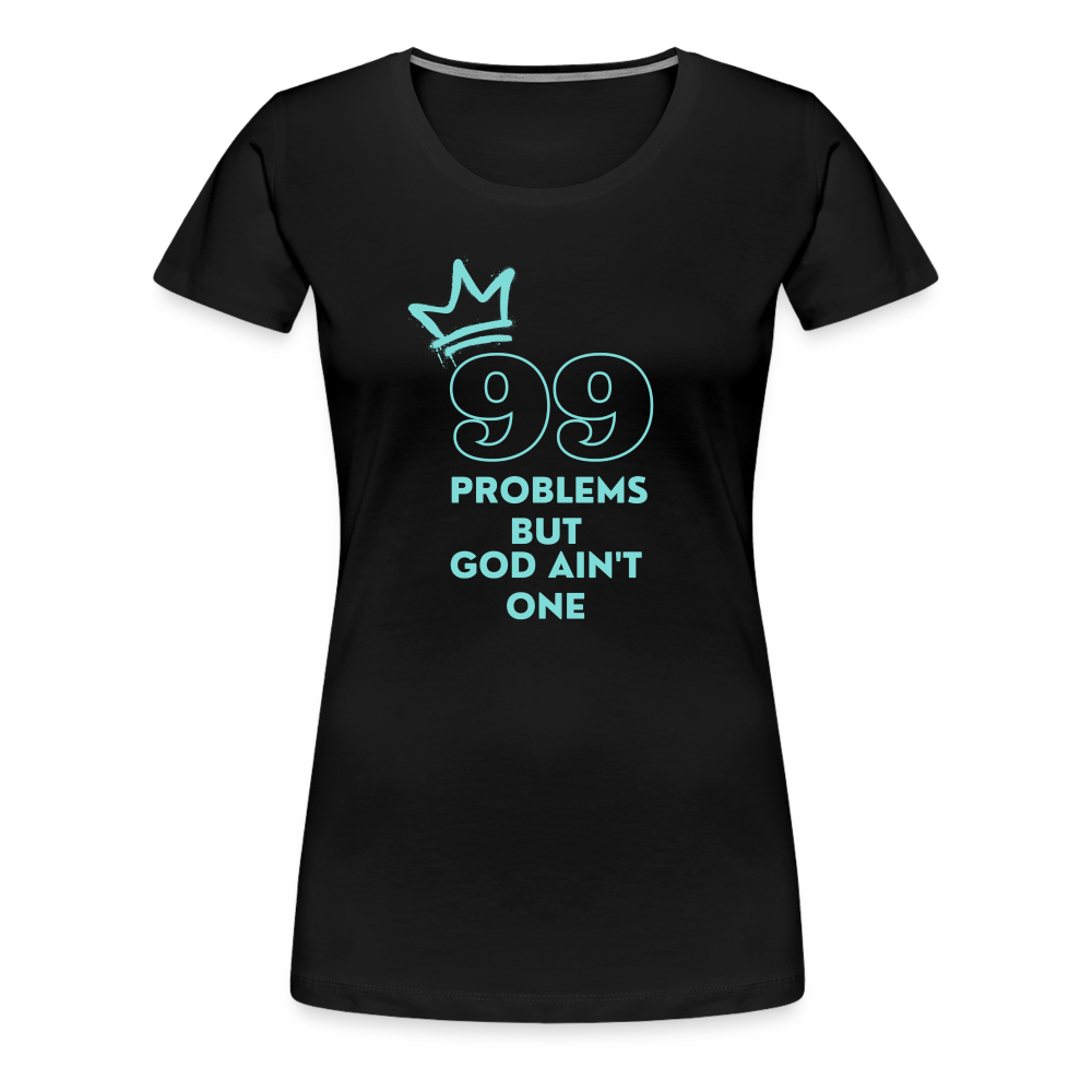 99 Problems: Ladies’ Short Sleeve - black