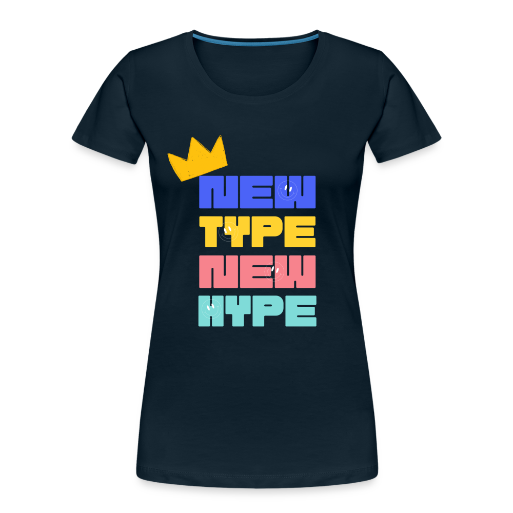 New Type New Hype Women’s Premium Organic T-Shirt - deep navy